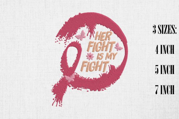Her Fight is My Fight Breast Cancer Embroidery Review